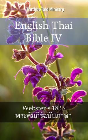 Cover of the book English Thai Bible IV by Crina-Ludmila Cristea