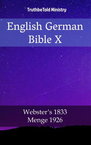 Cover of the book English German Bible X by TruthBeTold Ministry, Joern Andre Halseth, John Nelson Darby, Ludwik Lazar Zamenhof