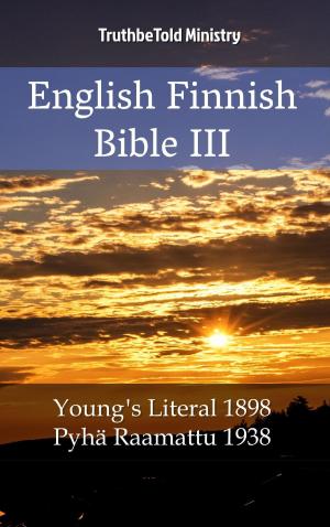 Cover of the book English Finnish Bible III by Xenoryu Dragonheart