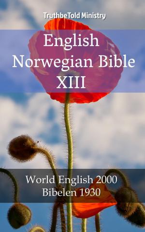 Cover of the book English Norwegian Bible XIII by TruthBeTold Ministry, Joern Andre Halseth, Noah Webster