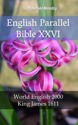 Cover of the book English Parallel Bible XXVI by TruthBeTold Ministry