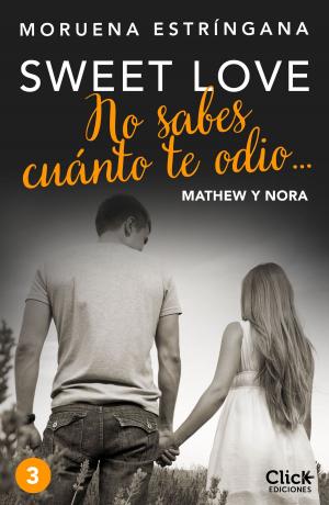 Cover of the book No sabes cuánto te odio... Serie Sweet love 3 by Pilar Eyre
