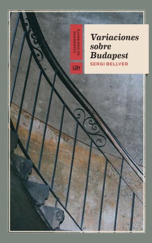 Cover of the book Variaciones sobre Budapest by Ralph Waldo Emerson, Carlos Muñoz Gutiérrez