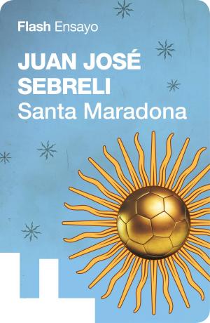 Cover of the book Santa Maradona (Flash Ensayo) by Ana Punset, Moni Pérez