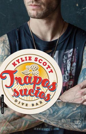 Cover of the book TRAPOS SUCIOS (Dive Bar-1) by Kylie Scott