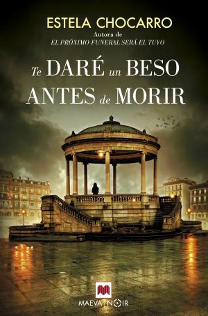 Cover of the book Te daré un beso antes de morir by Toti Martínez de Lezea