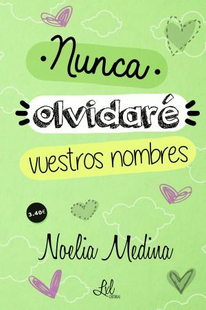 Cover of the book Nunca olvidaré vuestros nombres by Belén Cuadros