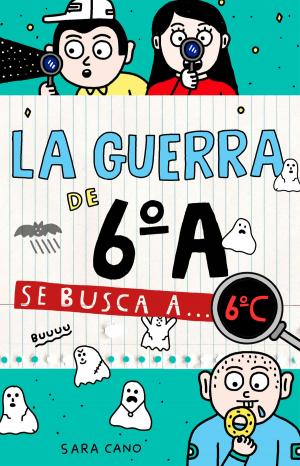 Cover of the book Se busca a... 6ºC (Serie La guerra de 6ºA 6) by Ana Becciu