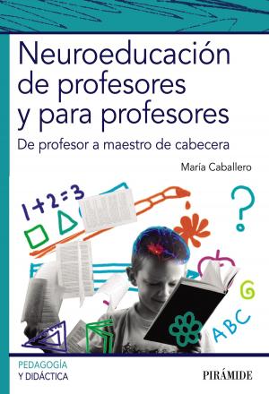 Cover of the book Neuroeducación de profesores y para profesores by Javier Melgosa Arcos