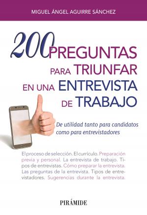 Cover of the book 200 preguntas para triunfar en una entrevista de trabajo by Andrés Rodríguez Fernández, Victoria Zarco Martín, José María González González