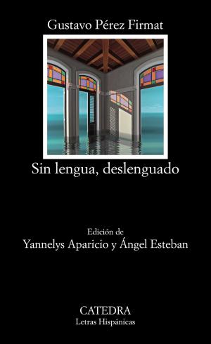 Cover of the book Sin lengua, deslenguado by Amelia Valcárcel