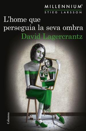 Cover of the book L'home que perseguia la seva ombra by Ferran Torrent