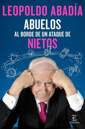 Cover of the book Abuelos al borde de un ataque de nietos by Cristina Quiñones