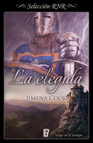 Book cover of La elegida (Los caballeros del tiempo 1)