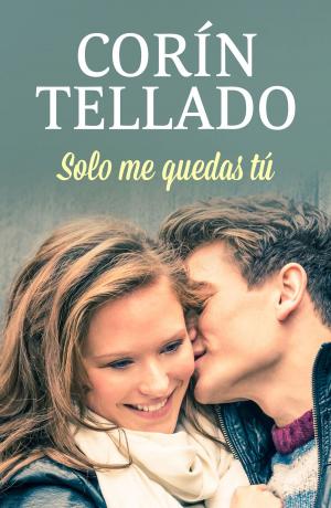 Cover of the book Solo me quedas tú by Cristina Prada