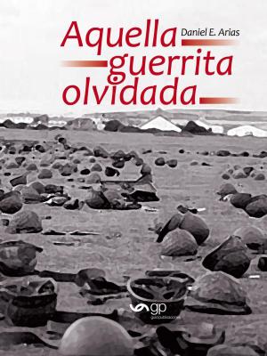 Cover of the book Aquella guerrita olvidada by Laszlo Katona