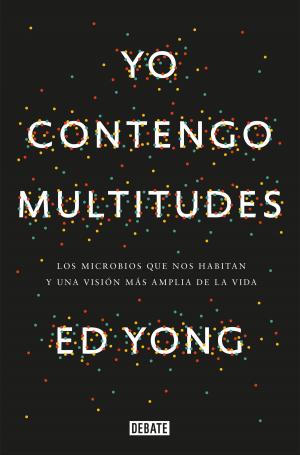 Cover of the book Yo contengo multitudes by Nieves Abarca, Vicente Garrido
