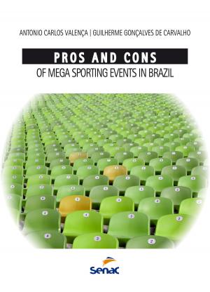 Cover of the book Pros and cons of mega sporting events in Brazil by Sonia Maria Barros de Oliveira, Petterson Molina Vale, Luiz Carlos Baldicero Molion, José Eli da Veiga