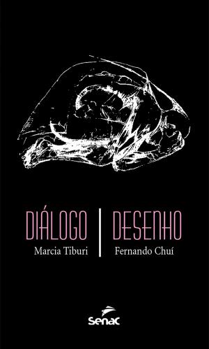 Cover of the book Diálogo/Desenho by Marcia Tiburi, Julio Cabrera