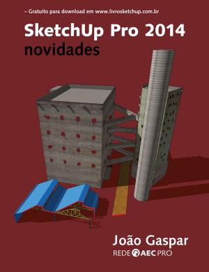 Cover of the book SketchUp Pro 2014 novidades by João Gaspar