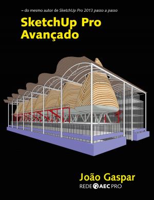 Cover of the book SketchUp Pro Avançado by Carlos Galeano