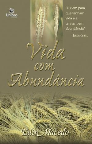 Cover of the book Vida com abundância by Edir Macedo