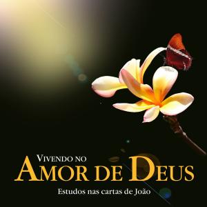 Cover of the book Vivendo no amor de Deus (Revista do aluno) by André de Souza Lima