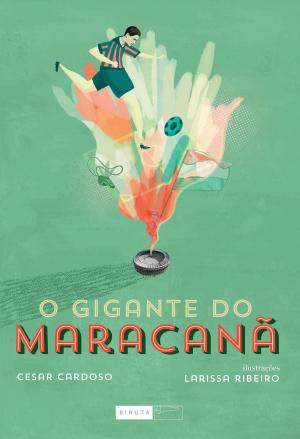 Cover of the book O gigante do Maracanã by Ricardo Viveiros, Rubens Matuck (ilustrador)