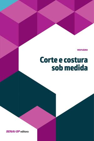 Cover of the book Corte e costura sob medida by 