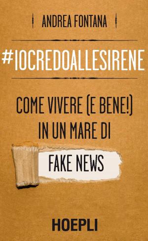 Cover of the book Io credo alle sirene by Francesco Colorni, Bernardo Gamucci, Massimo Temporelli