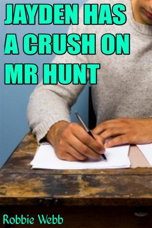 Book cover of Jayden Has A Crush On Mr Hunt