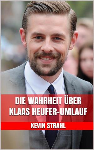 Cover of the book Die Wahrheit über Klaas Heufer-Umlauf by Jonas Schneider