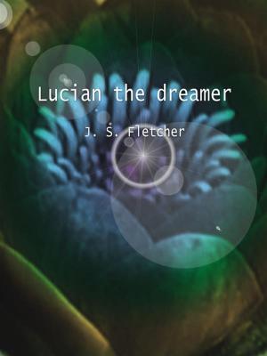 Book cover of Lucian the dreamer