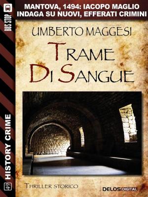 Cover of the book Trame di sangue by Giulia Abbate