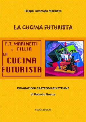Cover of the book La cucina futurista by Giacomo Leopardi