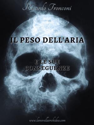 Cover of the book Il peso dell'aria e le sue conseguenze by Joseph O. Adegboyega-Edun