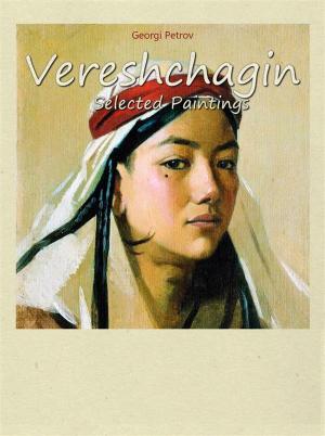 Cover of the book Vereshchagin: Selected Paintings by Sonya Hertz