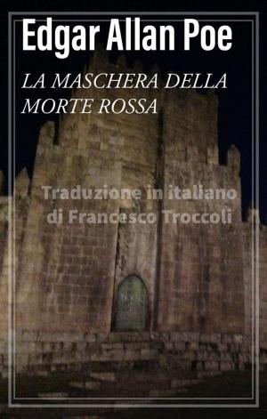 Cover of the book La maschera della Morte Rossa by Liz Fielding