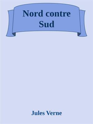 Cover of the book Nord contre Sud by Gill Lewis