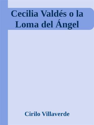Cover of Cecilia Valdés o la Loma del Ángel