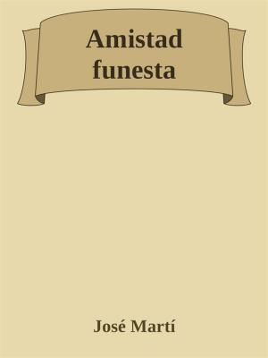 Cover of the book Amistad funesta by José María de Pereda y Sánchez Porrúa