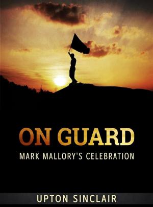 Cover of the book On Guard: Mark Mallory's Celebration by Ernesto Bozzano