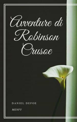 Cover of the book Avventure di Robinson Crusoe by Gabriele D'Annunzio