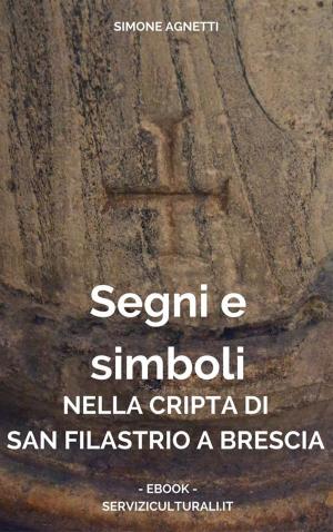 Cover of Segni e simboli nella cripta di San Filastrio a Brescia