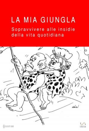 bigCover of the book La mia giungla | Sicuri e informati by 
