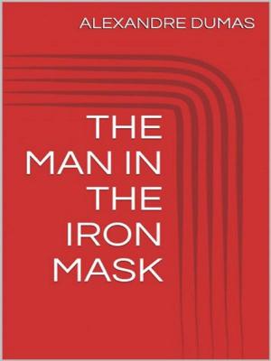 Cover of the book The man in the iron mask by SEPHARIAL (Walter Gorn Old)