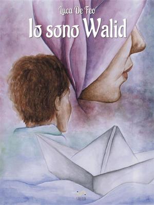 Cover of the book Io sono Walid by Barry Klemm