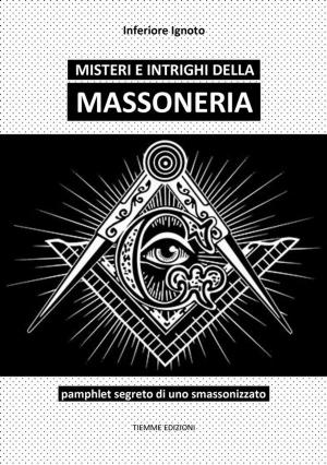 Cover of the book Misteri e intrighi della Massoneria by Giacomo Leopardi