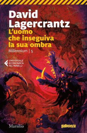 Cover of the book L'uomo che inseguiva la sua ombra by Gaston Leroux