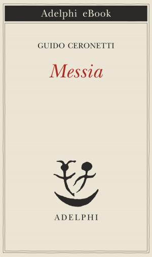 Cover of the book Messia by Paolo Zellini